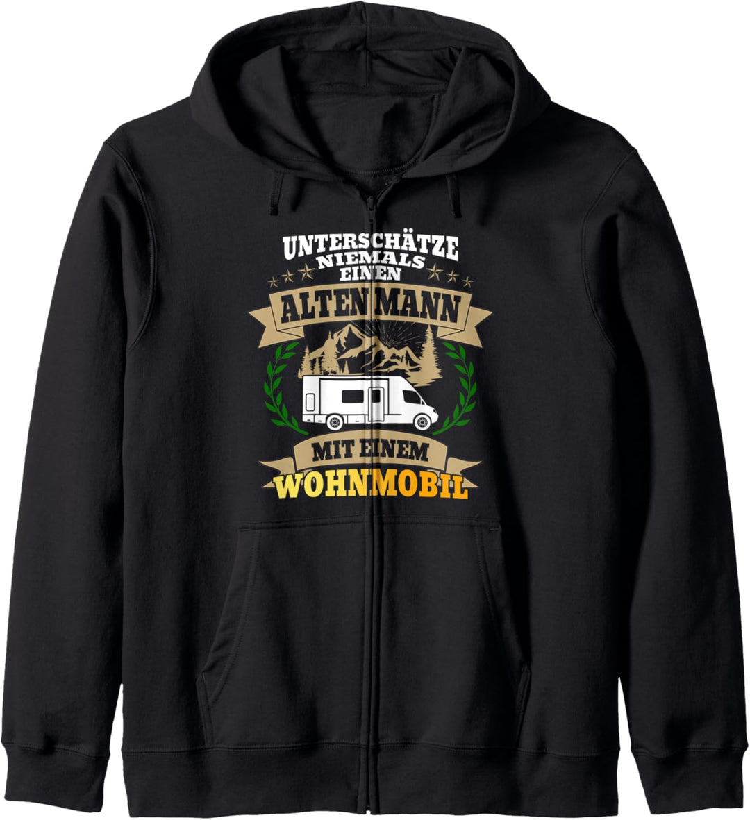 Unterschätze niemals einen alten Mann mit einem Wohnmobil Kapuzenjacke