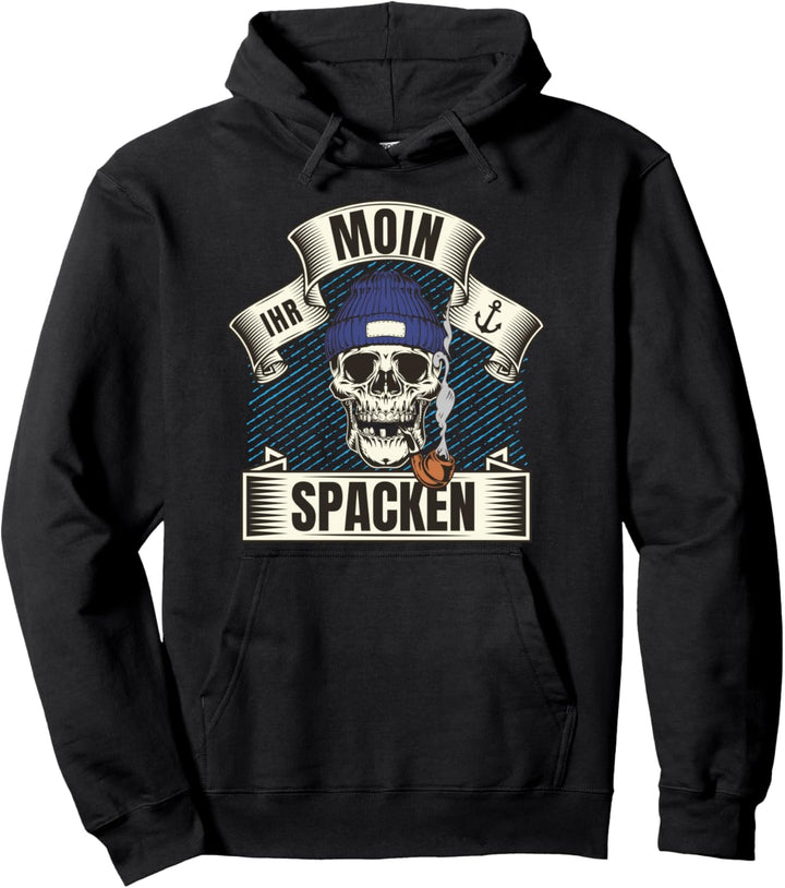 Moin Ihr Spacken! Norden Totenkopf Skull Lustiger Spruch Pullover Hoodie