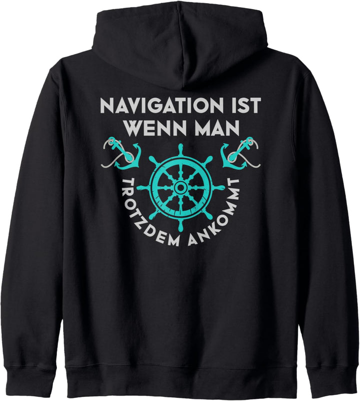 Navigation ist, wenn man trotzdem ankommt, cooler Spruch Kapuzenjacke
