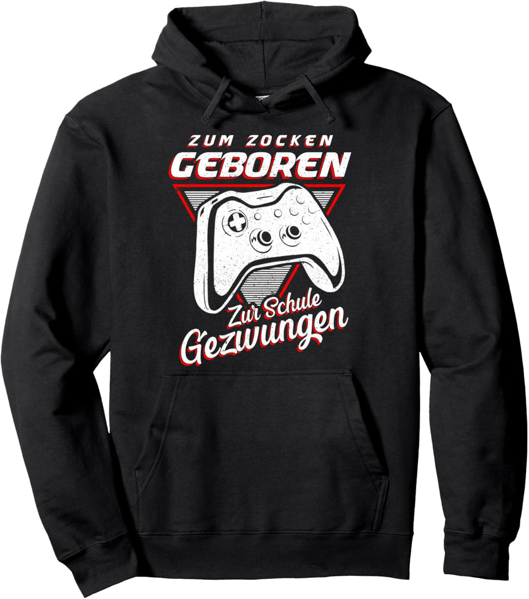 Zum Zocken Geboren zur Schule Gezwungen Geschenk Pullover Hoodie