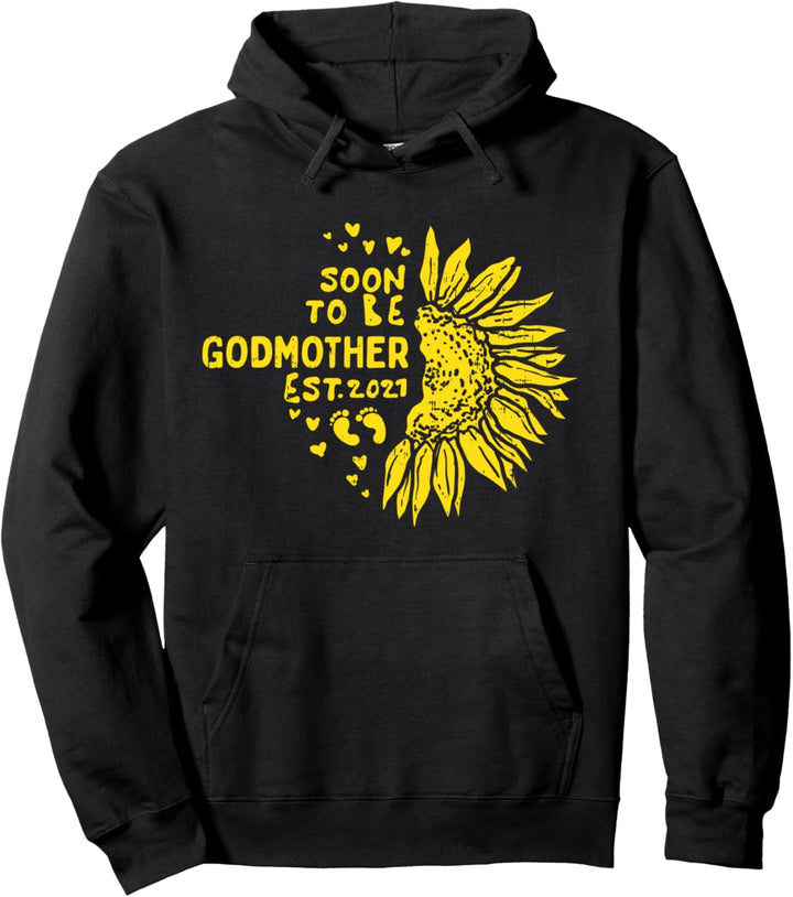 Sunflower Soon To Be Godmother 2021 Baby Announcement Gift Pullover Hoodie