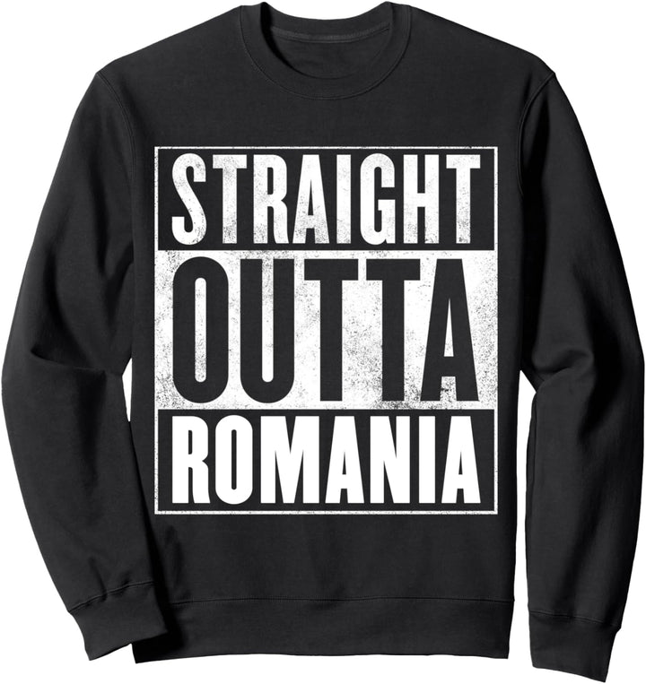 Rumänien - Straight Outta Romania Sweatshirt
