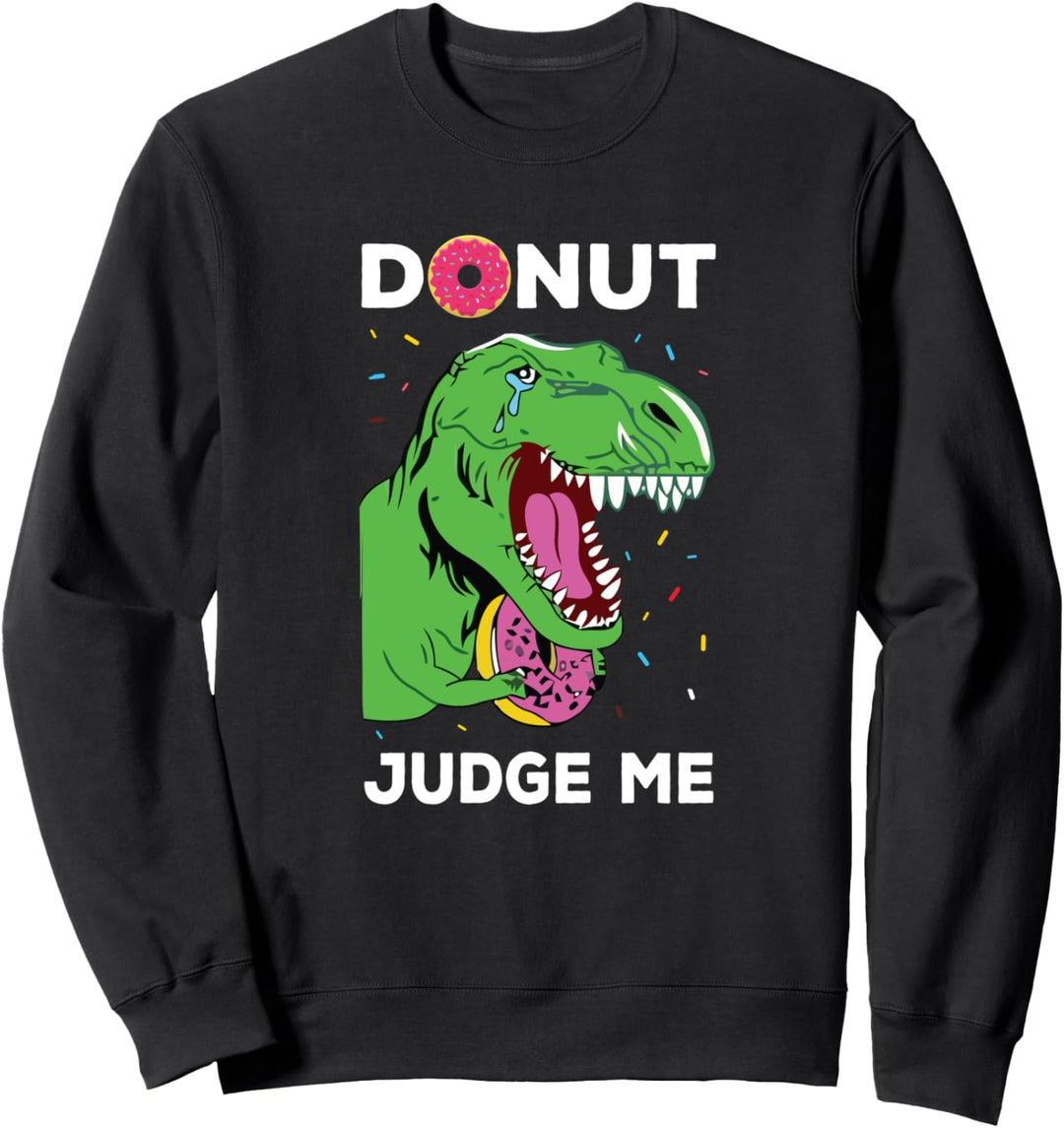 Donut Dinosaurier Dino TRex nachdenklicher Spruch Sweatshirt