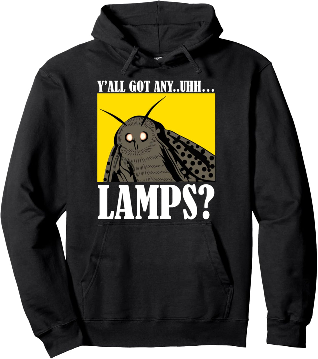 Motten Meme "Y’All Got Any.. Uhh… Lamps?" lustiger Spruch Pullover Hoodie