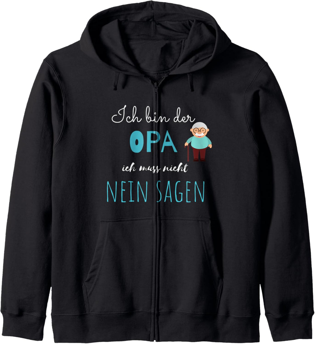 Ich muss nicht nein sagen ich bin der Opa coolen Grossvater Kapuzenjacke