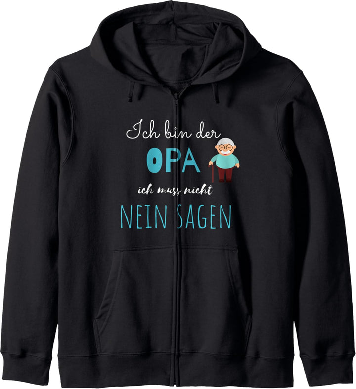 Ich muss nicht nein sagen ich bin der Opa coolen Grossvater Kapuzenjacke