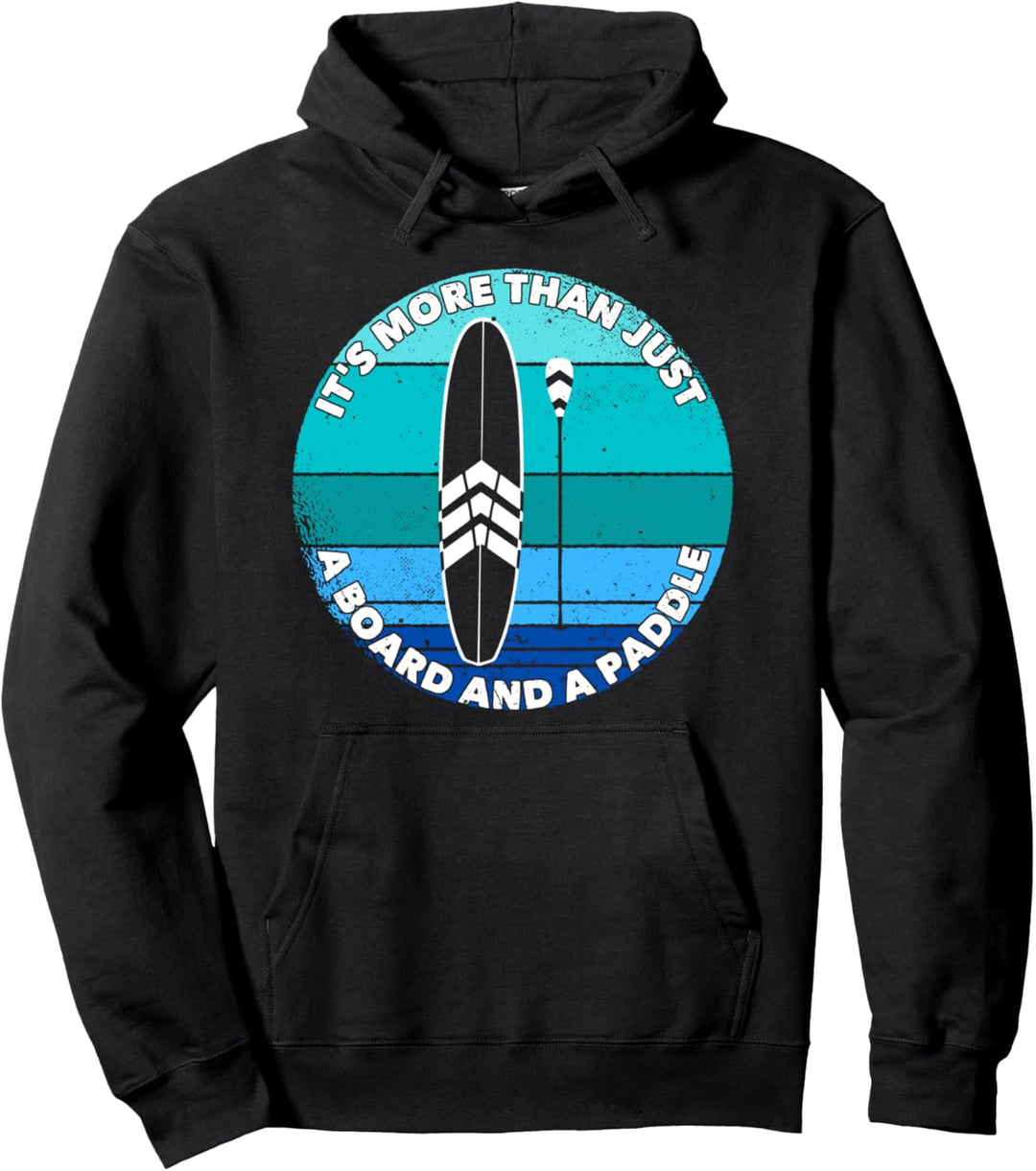 SUP Stand Up Paddling "Its MORE than..." iSUP Paddelsport Pullover Hoodie