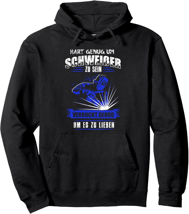 Schweisser Schweisser Metallbau Schweissen Geschenk Pullover Hoodie