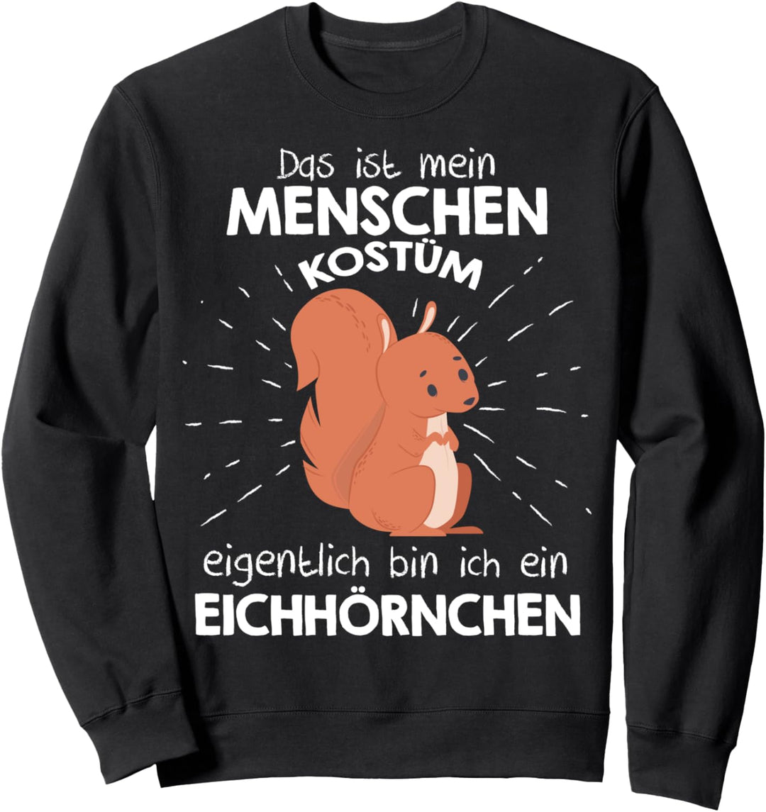 Mein Menschen Kostüm Bin ich ein Eichhörnchen, Halloween Sweatshirt