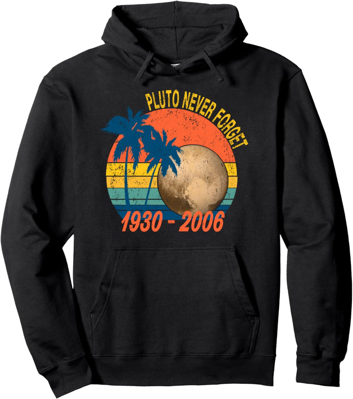 Pluto Never Forget 1930 - 2006 Vintage Science Space Gift Pullover Hoodie
