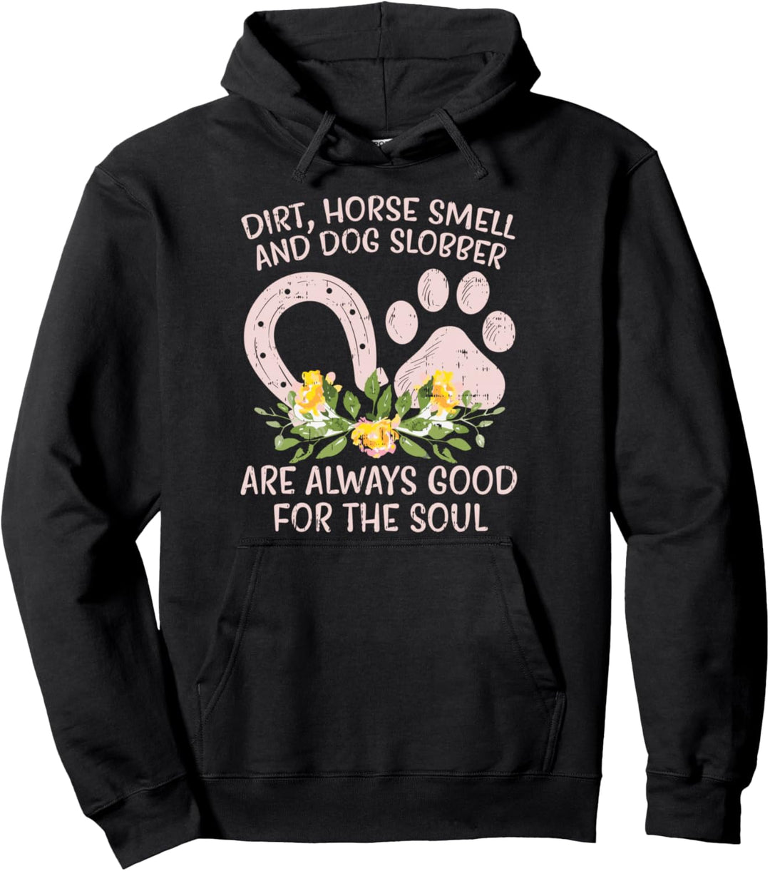 Dirt Horse Smell Dog Slobber Country Farm Girl Women Gift Pullover Hoodie