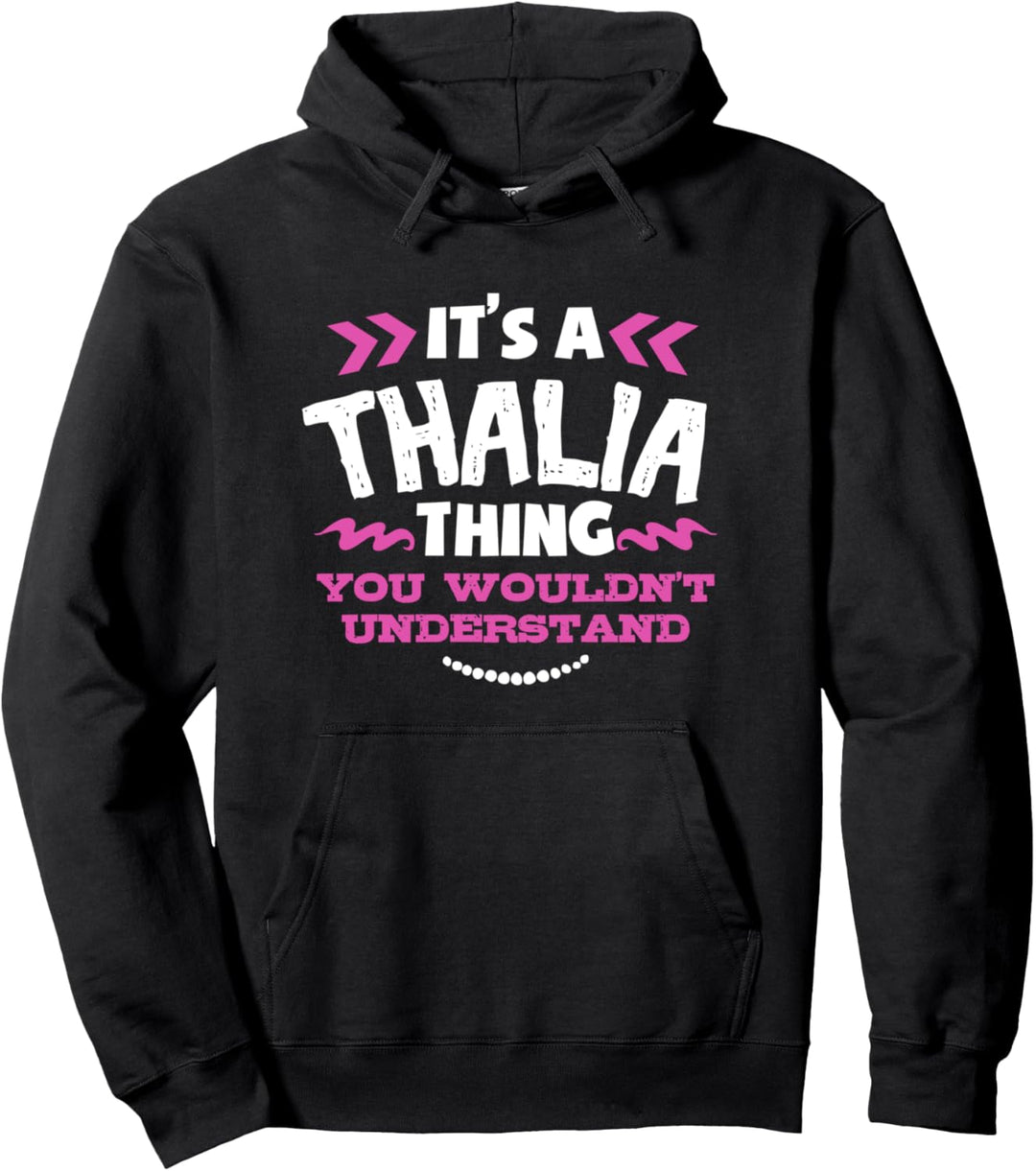 Thalia personalisiertes Geschenk Es ist ein Thalia Thing Pullover Hoodie