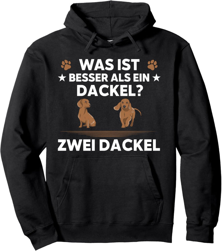 Was ist besser als ein Dackel - zwei Dackel Pullover Hoodie
