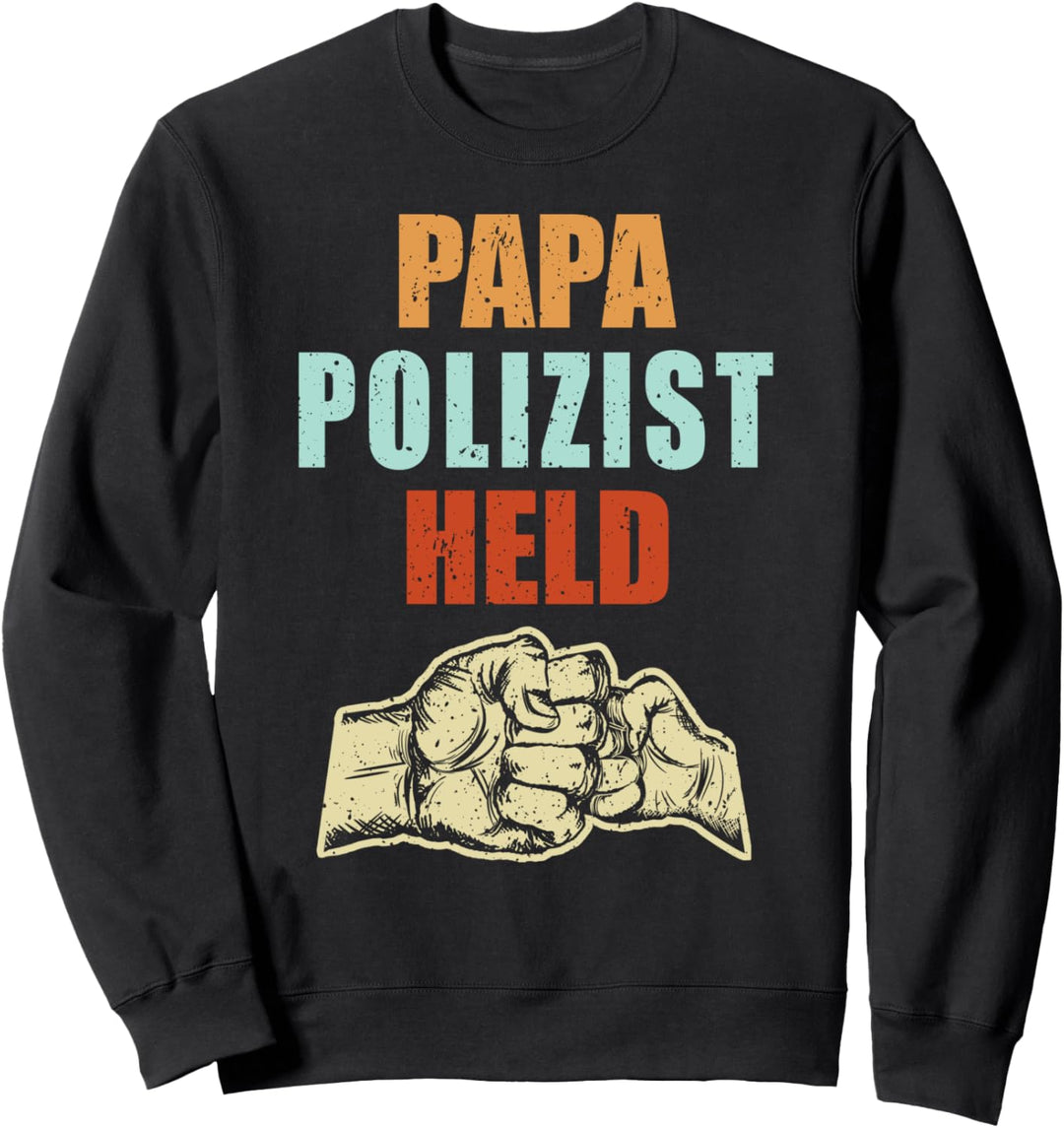 PAPA POLIZIST HELD Geschenk Polizei Vatertag Spruch Vater Sweatshirt