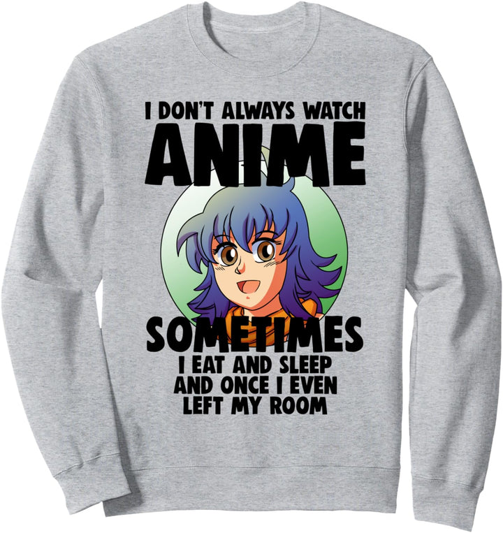 "I Don't Always Watch Animation Love Face" für Frauen Sweatshirt