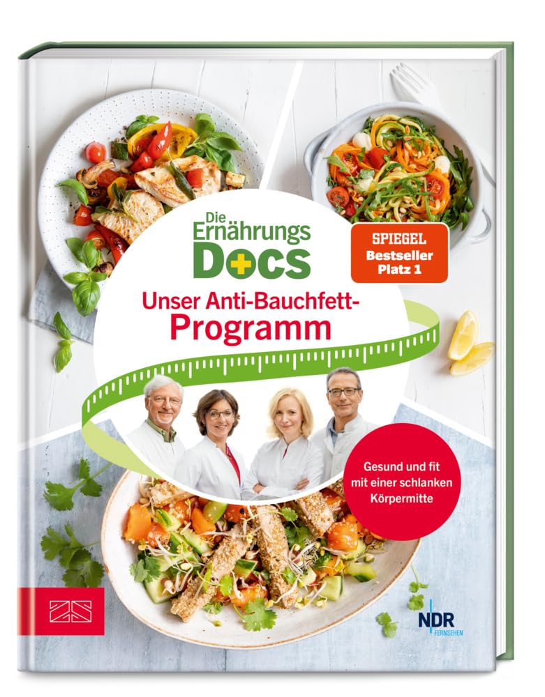 Die Ernährungs-Docs – Unser Anti-Bauchfett-Programm: Gesund und fit mit einer schlanken Körpermitte