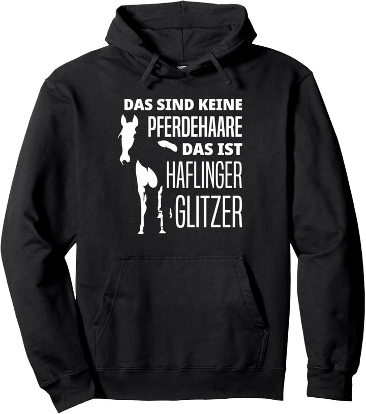 Das Sind Keine Pferdehaare Das Ist Haflinger Glitzer Reiten Pullover Hoodie