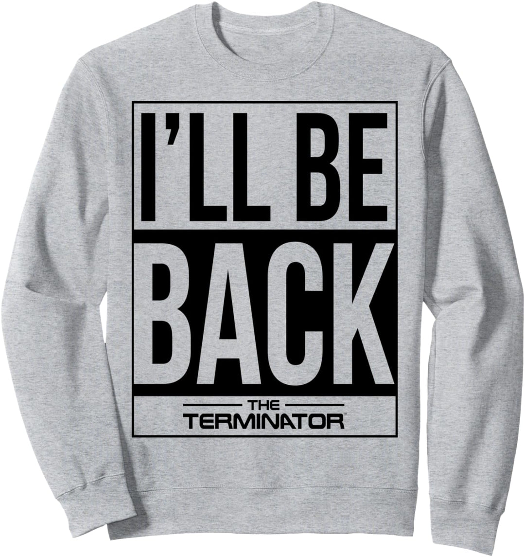 The Terminator I 'll Be Back Sweatshirt
