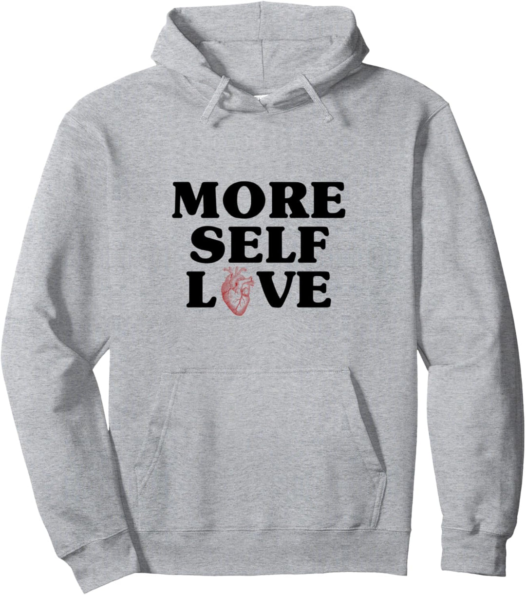 More Self Love (Mehr Selbstliebe) Pullover Hoodie