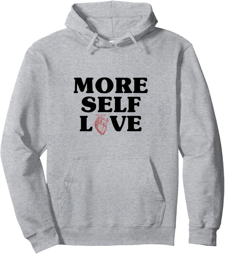 More Self Love (Mehr Selbstliebe) Pullover Hoodie