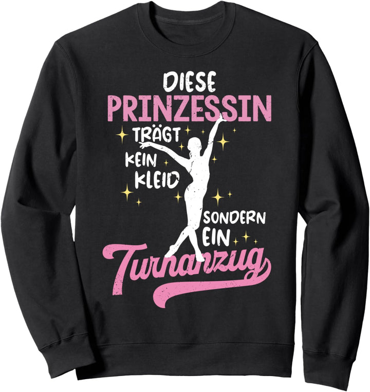 Diese Prinzessin Trägt Kein Kleid | Turnanzug Turnerin Sweatshirt