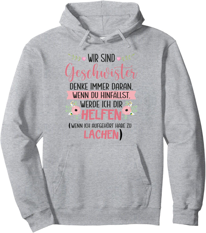 Schwester Bruder Spruch Geschenk Geburtstag Sprüche Geschenk Pullover Hoodie