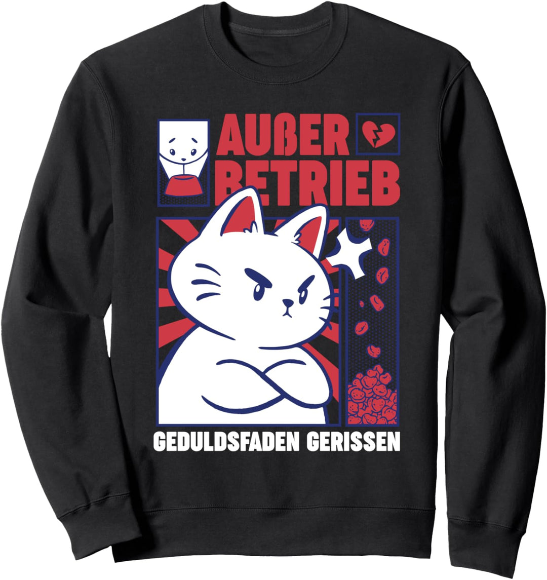 Ausser Betrieb Geduldsfaden gerissen Sweatshirt