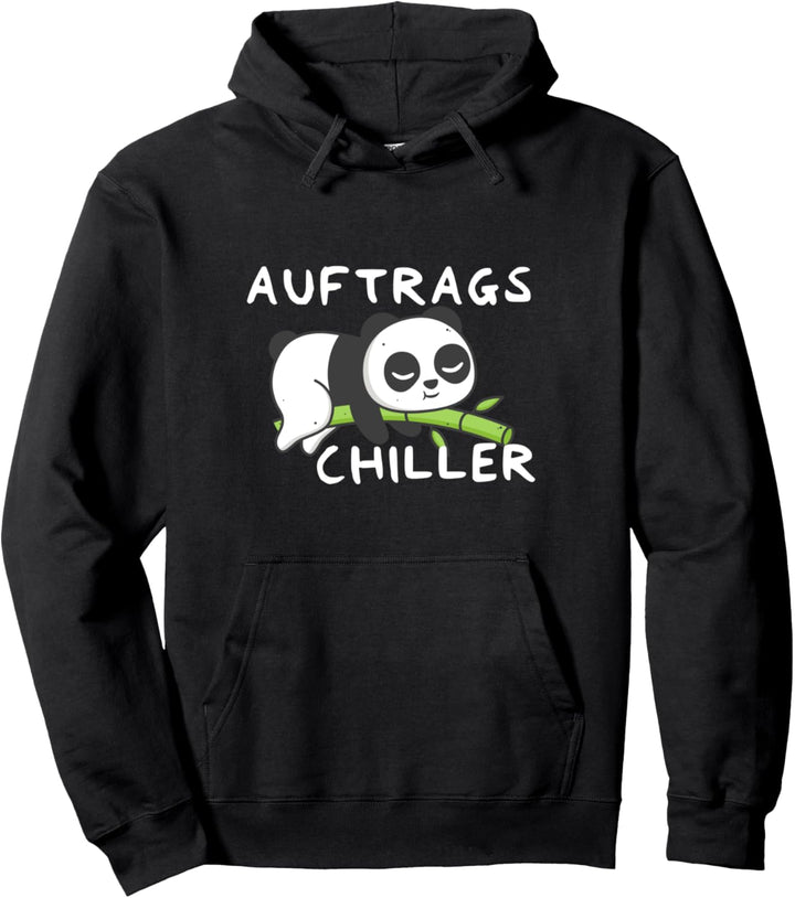 Auftrags Chiller Lustiger Panda Bär Spruch Arbeitskollege Pullover Hoodie