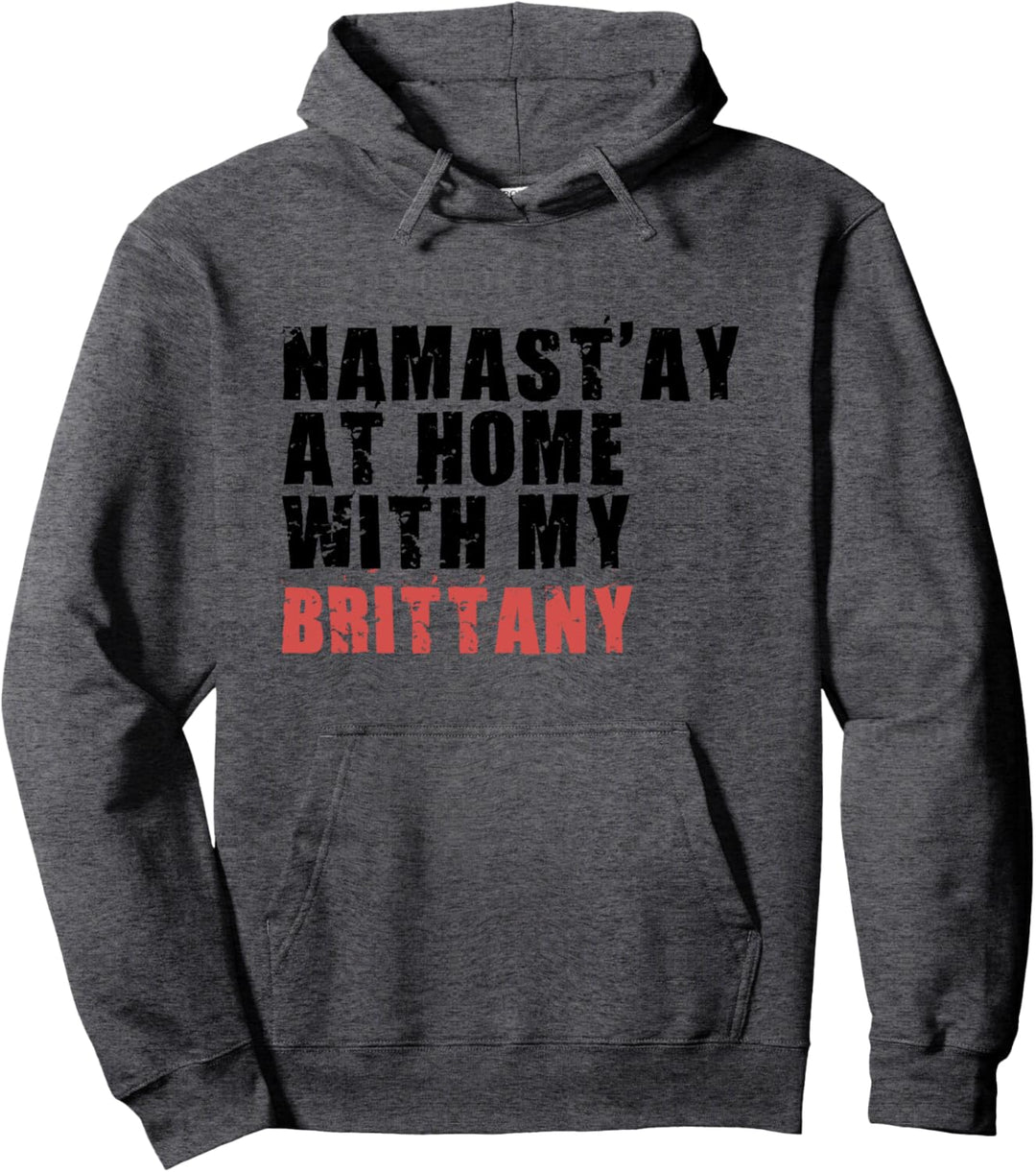 Namast'ay At Home With My Brittany ADC020g Pullover Hoodie
