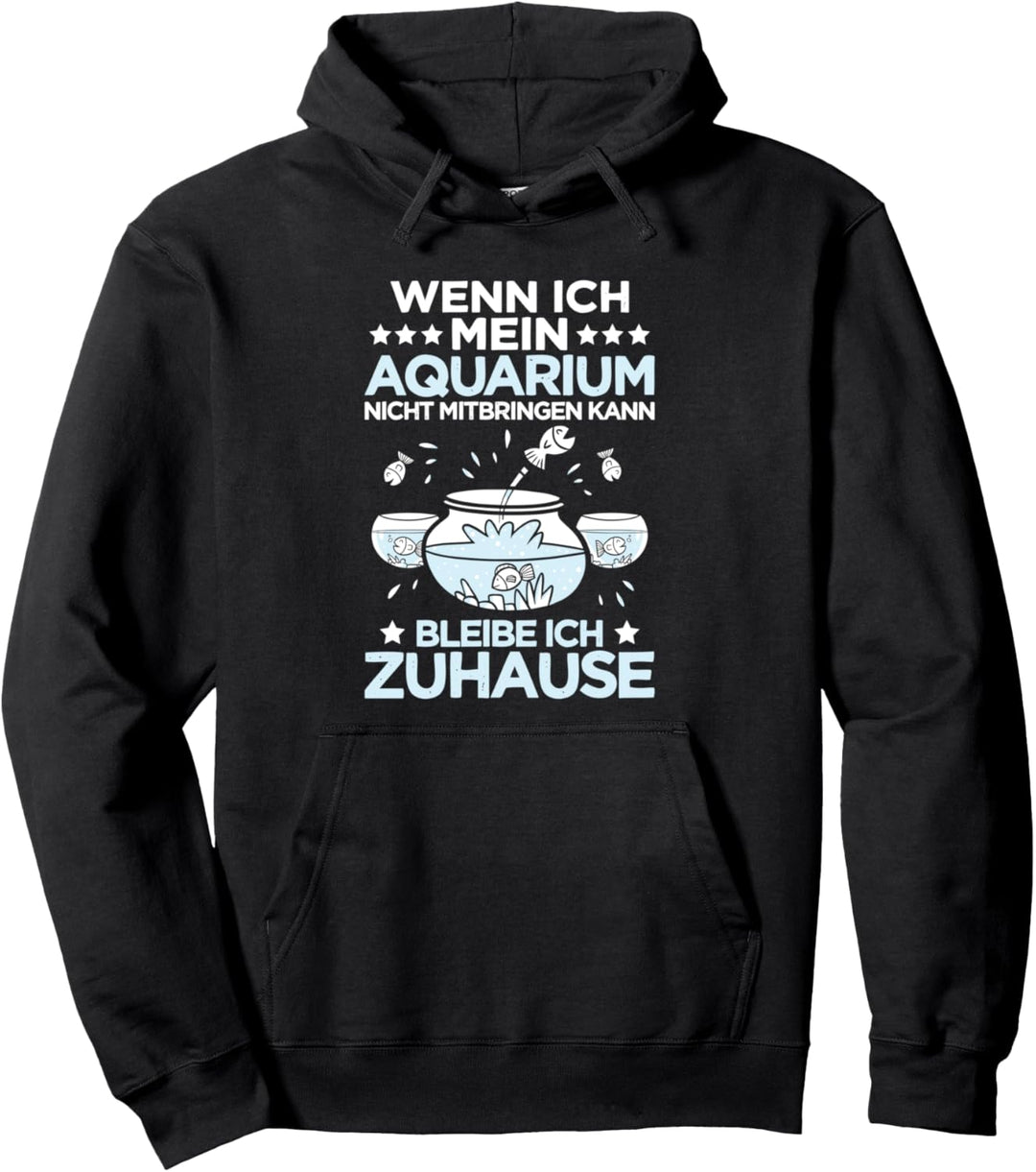 Aquarianer Mein Aquarium Mitbringen Aquaristik Pullover Hoodie