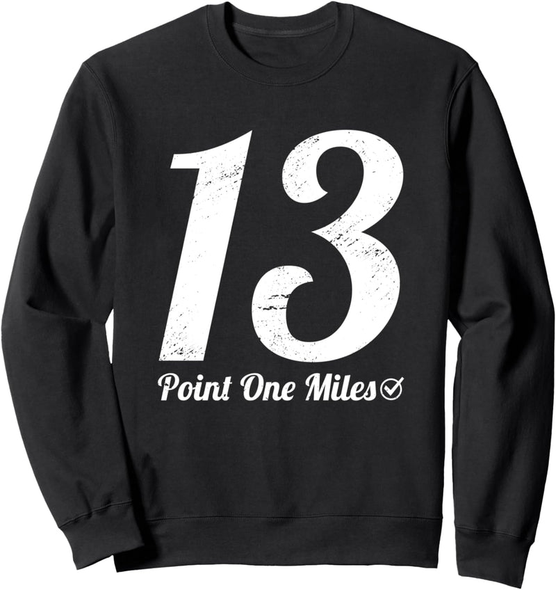 13 Point One Miles Marathon Läufer Fitness Lauf Rennen Sweatshirt