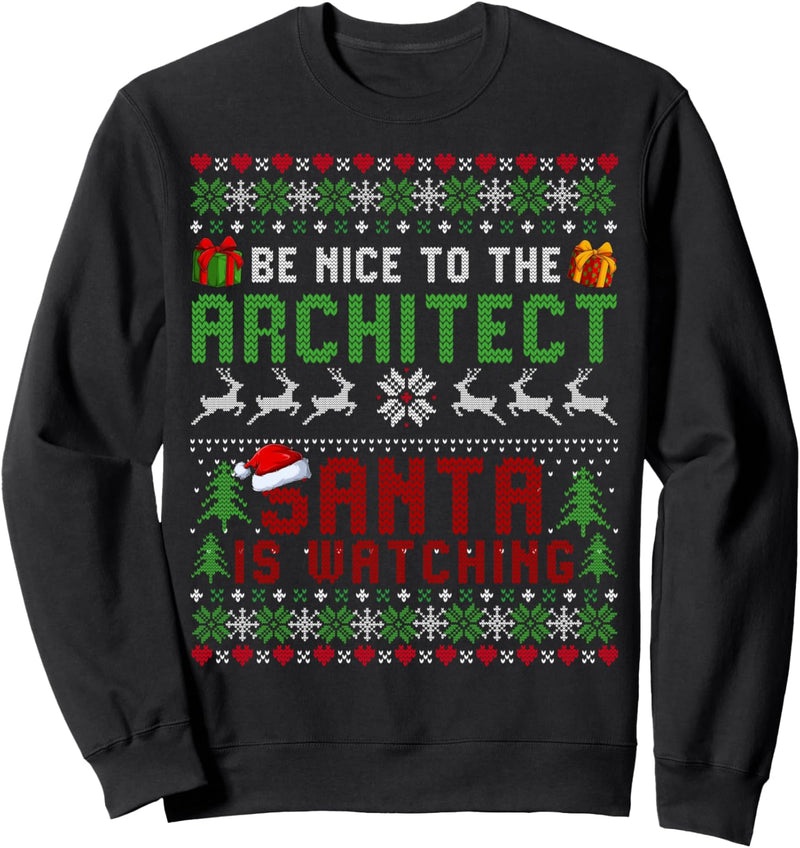 Weihnachts-Pullover von Be nice To the Architect Santa is Watching Sweatshirt