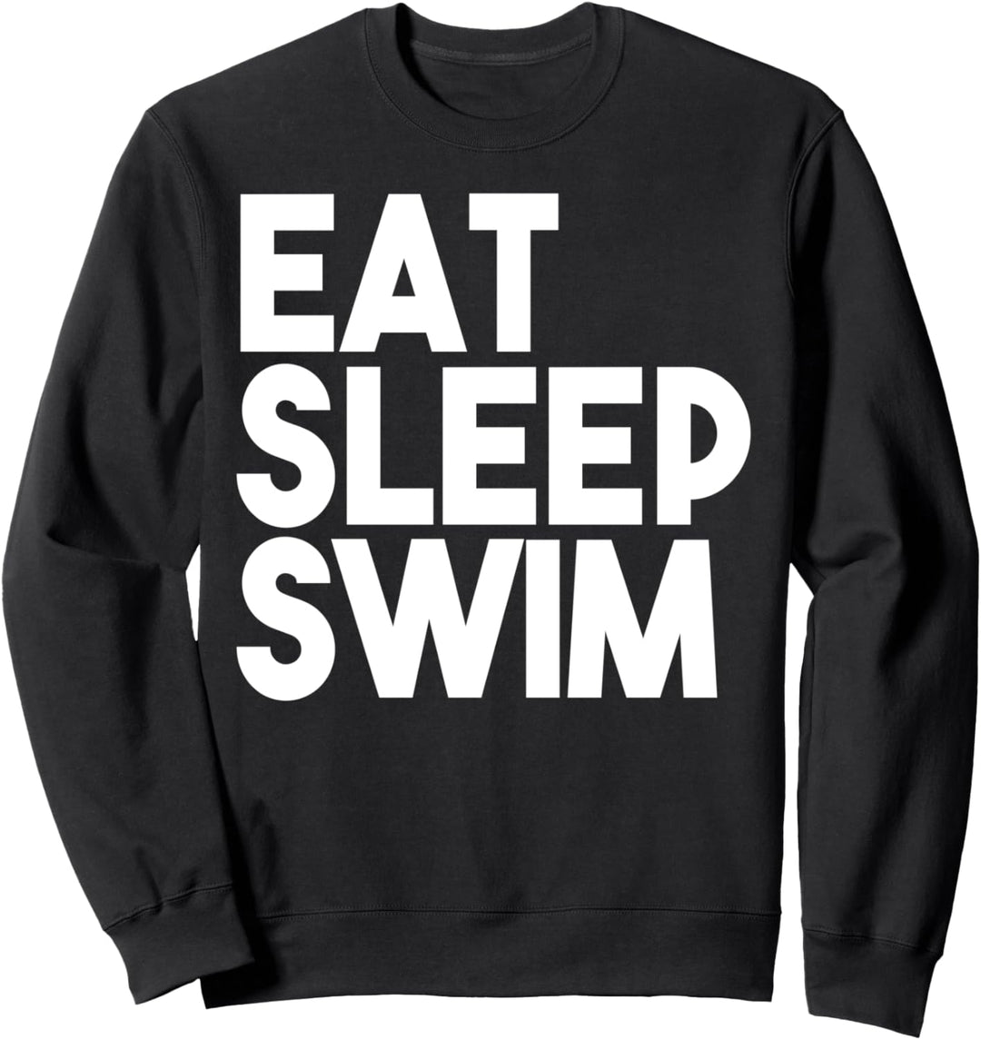 Schwimmer Lustig - Eat Sleep Swim Sweatshirt