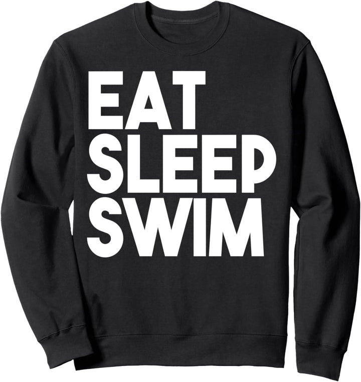 Schwimmer Lustig - Eat Sleep Swim Sweatshirt