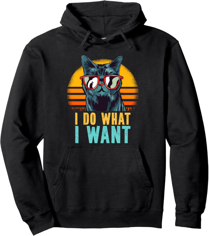 ICH MACHE, WAS ICH WILL Lustiger Katzenspruch Pullover Hoodie