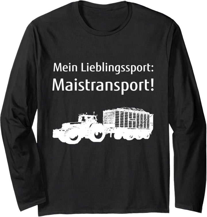 Landwirtschaft Landwirt Bauer Mais häckseln Maistransport Langarmshirt