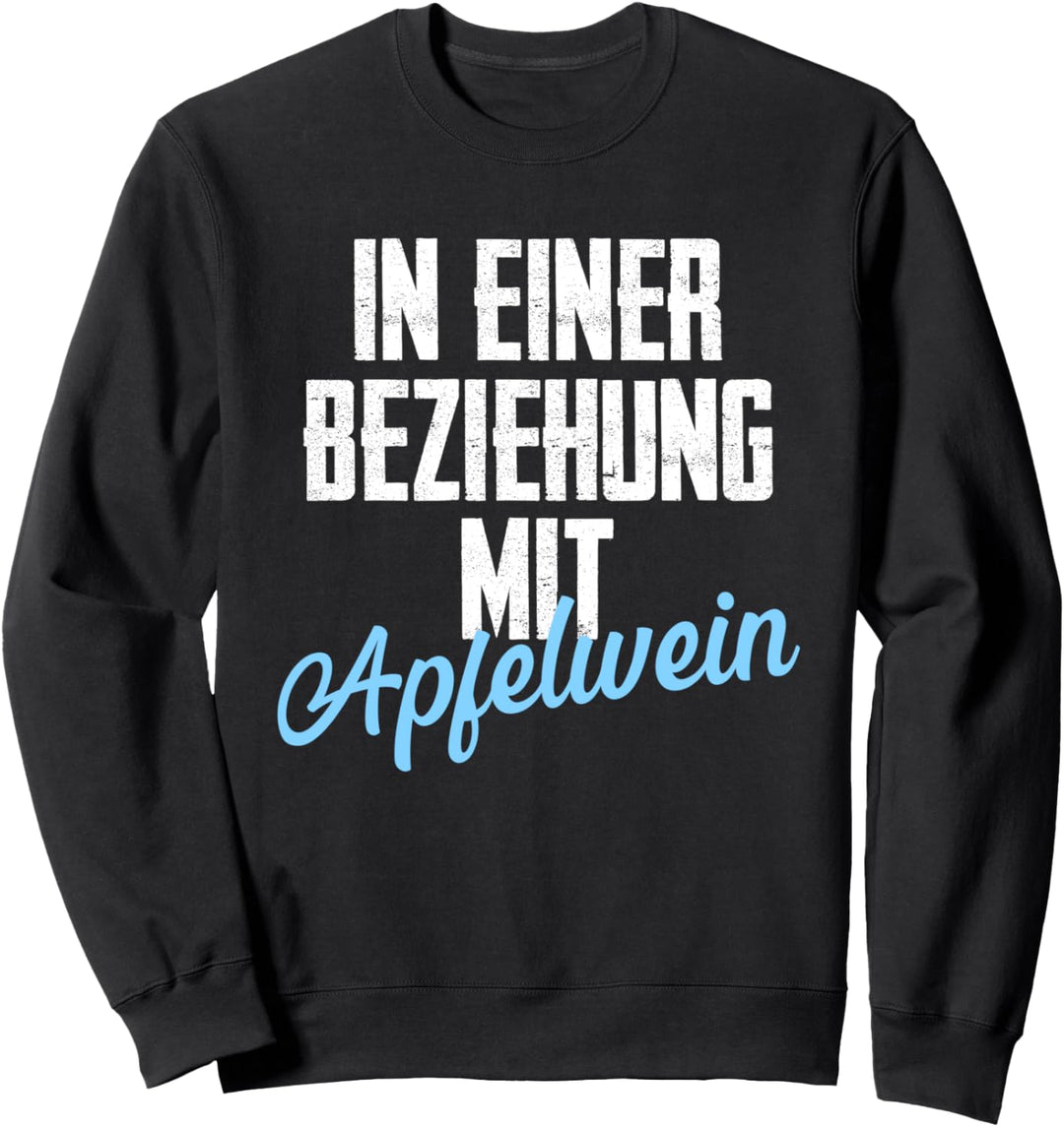 In Einer Beziehung Mit Apfelwein Lustiges Äppelwoi Frankfurt Sweatshirt