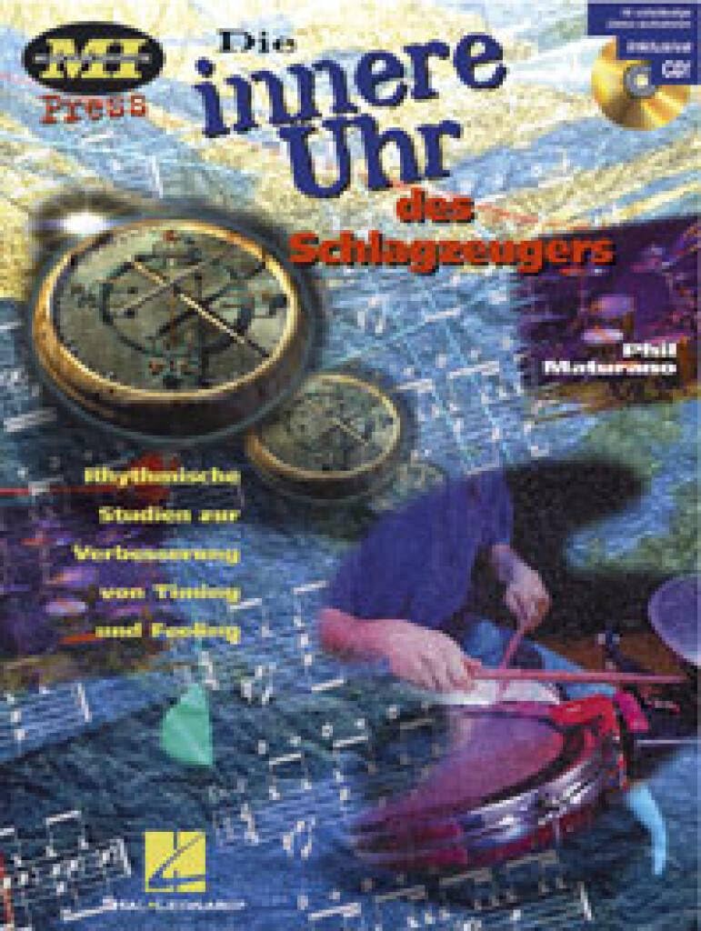 Die Innere Uhr Des Schlagzeugers: Rhythmische Studien Zur Verbesserung Von Timing Und Feeling (BATTE