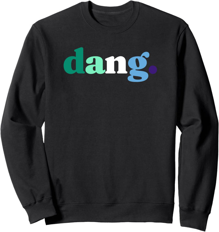 dang. Funny Gay Male Pride, LGBTQ Vincian Men, subtile mlm Sweatshirt