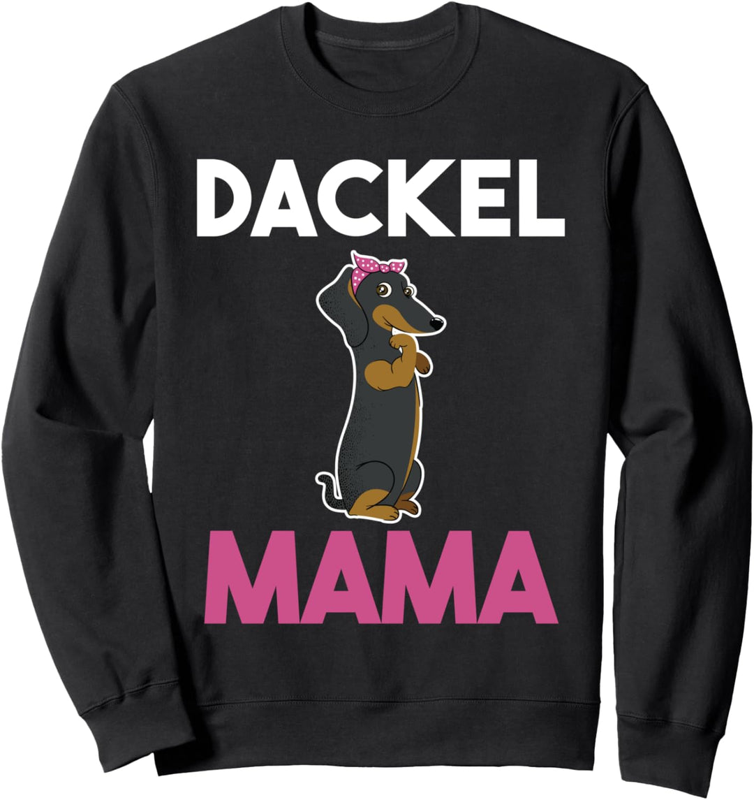 Hund Dackel Mama Sweatshirt