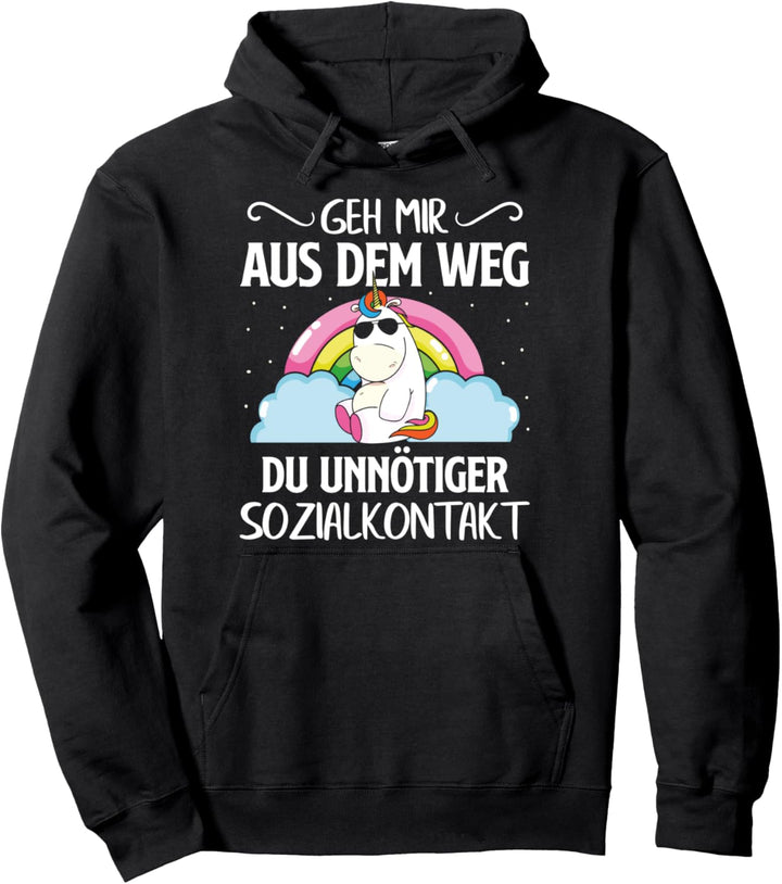 Geh mir aus dem Weg du unnötiger Sozialkontakt Einhorn Pullover Hoodie