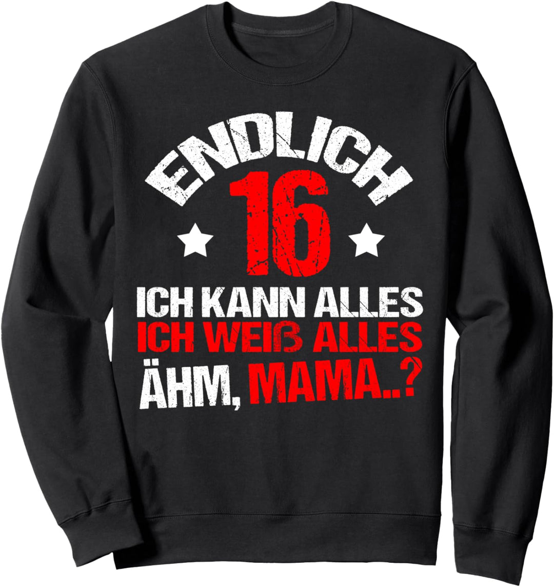 Endlich 16 Ich weiss alles - lustiges 16 Geburtstag Geschenk Sweatshirt