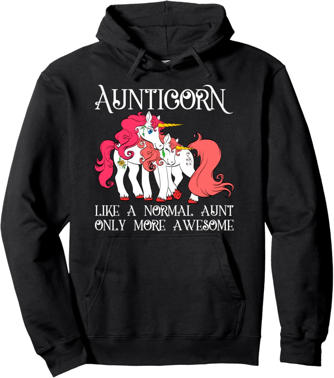 Aunt Unicorn Aunticorn Like A Normal Aunt Only More Awesome Pullover Hoodie