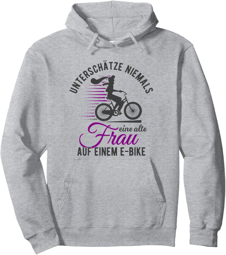 Unterschätze Niemals Eine Alte Frau Pedelec E-Bike Pullover Hoodie