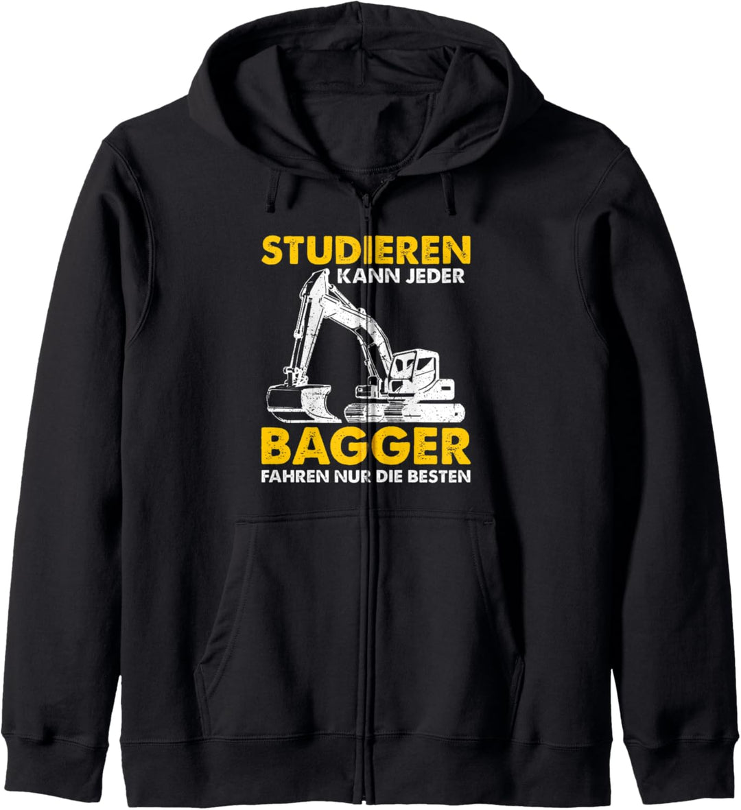 Baggerfahrer Bauarbeiter - Studieren Baggerfahren Baustelle Kapuzenjacke