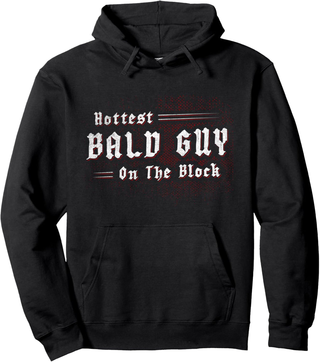Hottest Bald Guy On The Block - Mann mit Glatze Pullover Hoodie