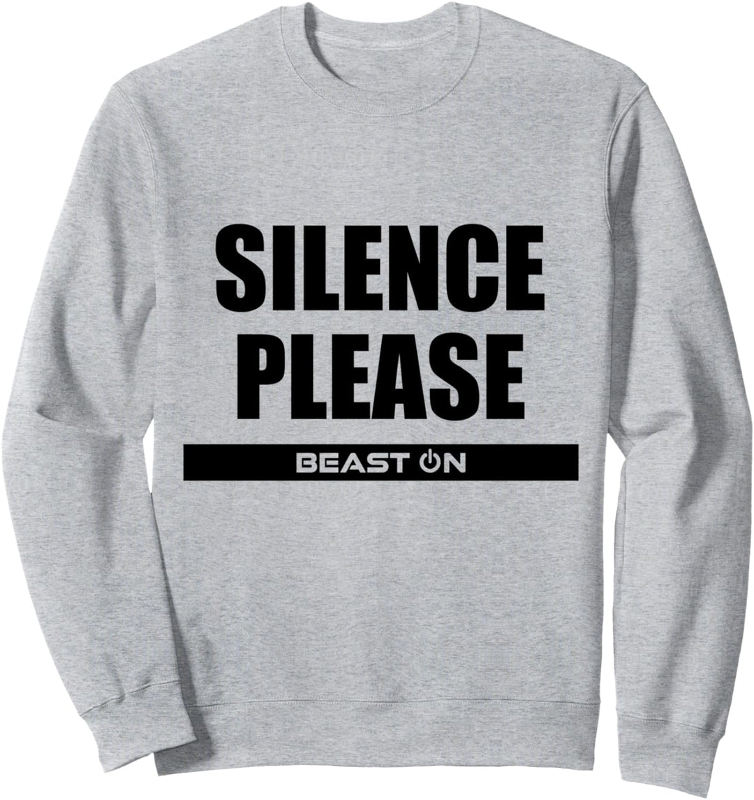 Silence Please Fitness Workout Gym Bodybuilding Motivation Sweatshirt