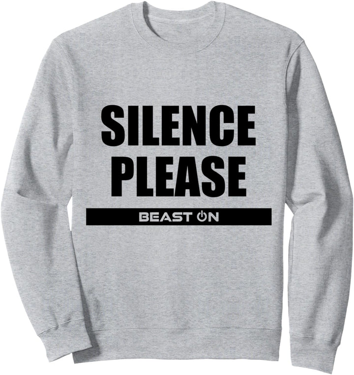 Silence Please Fitness Workout Gym Bodybuilding Motivation Sweatshirt
