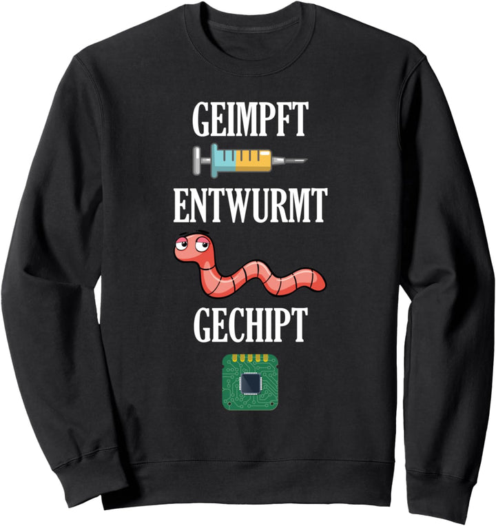 Geimpft Entwurmt Gechipt Design für Tierarzt und Tierärztin Sweatshirt