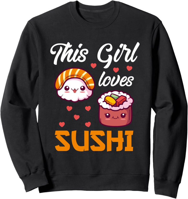 This Girl loves Sushi Maki Kawaii Sweatshirt
